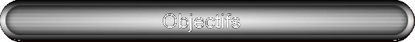 Objectifs